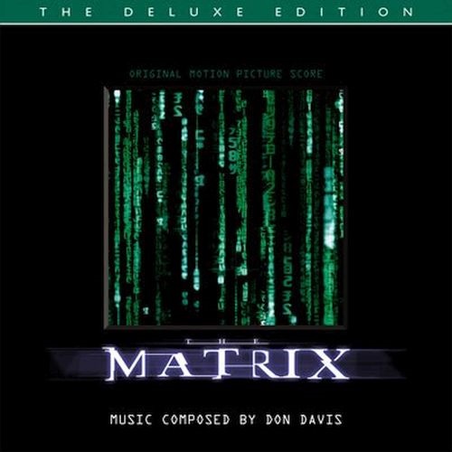    The Matrix 1999 The Complete Edition, Music by Don Davis 1999 - The Matrix 1999 The Deluxe Edition Soundtrack.jpg